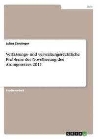 bokomslag Verfassungs- Und Verwaltungsrechtliche Probleme Der Novellierung Des Atomgesetzes 2011
