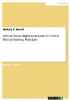 Ethical Banks. Implementation of Unified Ethical Guiding Principle 1