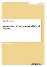 bokomslag A comparison of two economies UAE and Australia