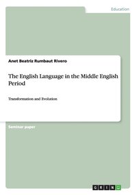 bokomslag The English Language in the Middle English Period
