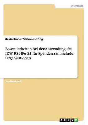 Kevin Kinne, Stefanie Üffing - Besonderheiten bei der Anwendung des IDW RS HFA 21 für Spenden sammelnde Organisationen, Häftad
