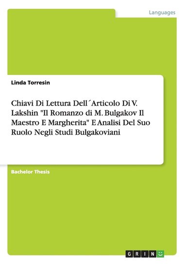 bokomslag Chiavi Di Lettura DellArticolo Di V. Lakshin &quot;Il Romanzo di M. Bulgakov Il Maestro E Margherita&quot; E Analisi Del Suo Ruolo Negli Studi Bulgakoviani