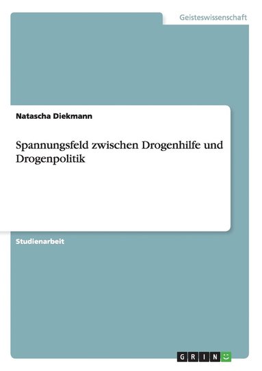 bokomslag Spannungsfeld zwischen Drogenhilfe und Drogenpolitik