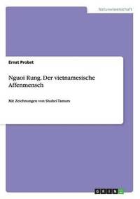 bokomslag Nguoi Rung. Der vietnamesische Affenmensch