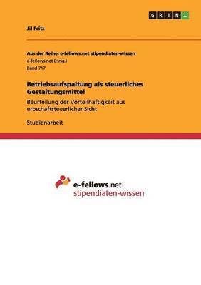 Betriebsaufspaltung als steuerliches Gestaltungsmittel 1