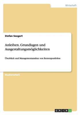 bokomslag Anleihen. Grundlagen Und Ausgestaltungsmoglichkeiten