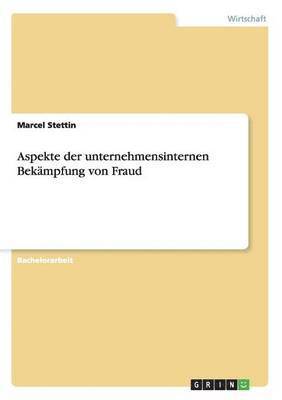 bokomslag Aspekte der unternehmensinternen Bekampfung von Fraud