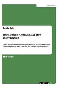 bokomslag Herta Müllers Atemschaukel. Eine Interpretation