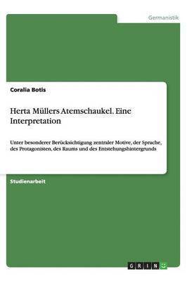 bokomslag Herta Müllers Atemschaukel. Eine Interpretation