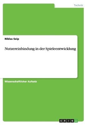 bokomslag Nutzereinbindung in der Spieleentwicklung