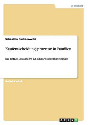 bokomslag Kaufentscheidungsprozesse in Familien