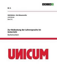 bokomslag Zur Bedeutung der Lehrersprache im Unterricht