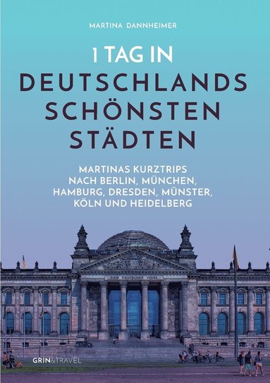 Martina Dannheimer - 1 Tag in Deutschlands schönsten Städten, Häftad