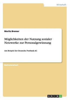 bokomslag Mglichkeiten der Nutzung sozialer Netzwerke zur Personalgewinnung