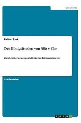 bokomslag Der Knigsfrieden von 386 v. Chr.