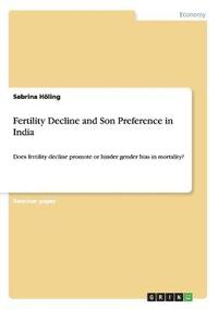 bokomslag Fertility Decline and Son Preference in India
