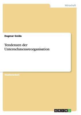 Tendenzen der Unternehmensreorganisation 1