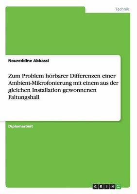 bokomslag Zum Problem hrbarer Differenzen einer Ambient-Mikrofonierung mit einem aus der gleichen Installation gewonnenen Faltungshall