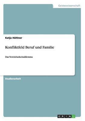 Konfliktfeld Beruf Und Familie 1