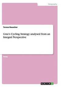 bokomslag Graz's Cycling Strategy Analysed from an Integral Perspective