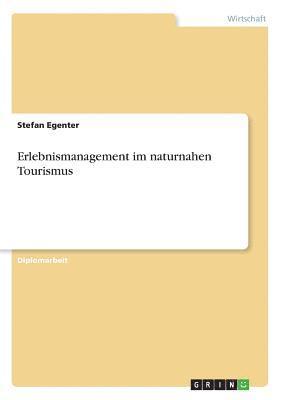 Erlebnismanagement Im Naturnahen Tourismus 1