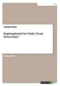 bokomslag Regelungsbedarf bei Public Private Partnerships?