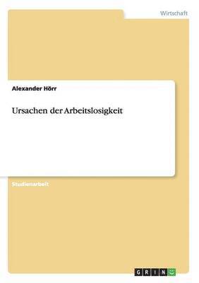 Ursachen Der Arbeitslosigkeit 1