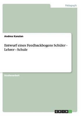 bokomslag Entwurf eines Feedbackbogens Schler - Lehrer - Schule