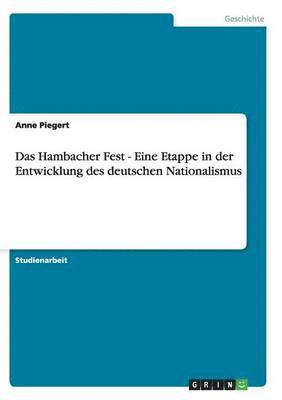 Das Hambacher Fest - Eine Etappe in der Entwicklung des deutschen Nationalismus 1