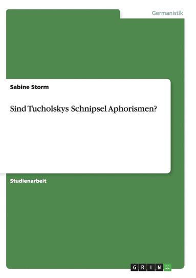 bokomslag Sind Tucholskys Schnipsel Aphorismen?