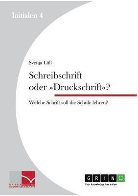 Svenja Lüll - Schreibschrift oder Druckschrift?, Häftad