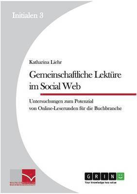 Katharina Liehr - Gemeinschaftliche Lektüre im Social Web, Häftad