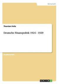 bokomslag Deutsche Finanzpolitik 1924 - 1929