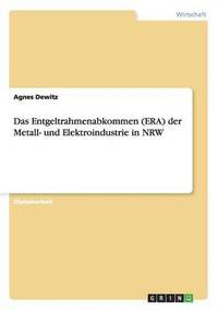 bokomslag Das Entgeltrahmenabkommen (ERA) der Metall- und Elektroindustrie in NRW