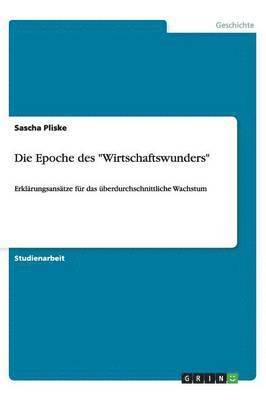 Die Epoche des &quot;Wirtschaftswunders&quot; 1