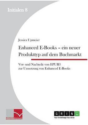 Jessica Upmeier - Enhanced E-Books - Ein neuer Produkttyp auf dem Buchmarkt, Häftad