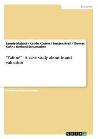 bokomslag Yahoo! - A Case Study about Brand Valuation