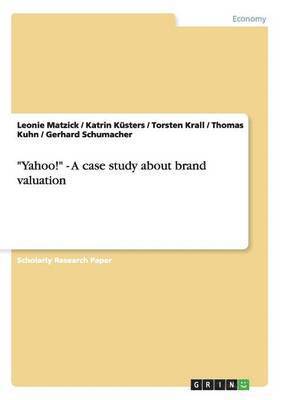 bokomslag Yahoo! - A Case Study about Brand Valuation