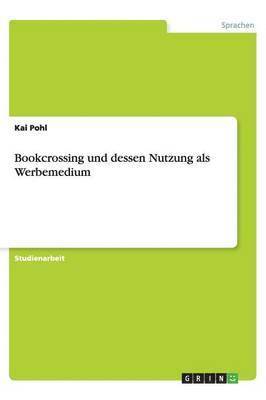 Bookcrossing und dessen Nutzung als Werbemedium 1