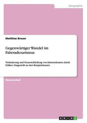 bokomslag Gegenwärtiger Wandel im Fahrradtourismus