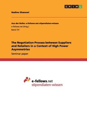 Nadine Ghanawi - Negotiation Process between Suppliers and Retailers in a Context of High Power Asymmetries, Häftad