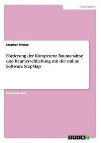 bokomslag Foerderung der Kompetenz Raumanalyse und Raumerschliessung mit der online Software StepMap