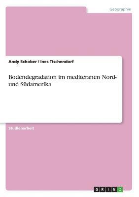 bokomslag Bodendegradation Im Mediteranen Nord- Und Sudamerika