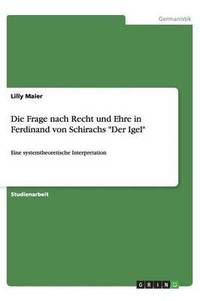 bokomslag Die Frage Nach Recht Und Ehre in Ferdinand Von Schirachs 'Der Igel'