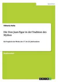 bokomslag Die Don Juan-Figur in der Tradition des Mythos