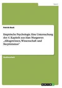 bokomslag Empirische Psychologie. Eine Untersuchung des 4. Kapitels aus Alan Musgraves &quot;Alltagswissen, Wissenschaft und Skeptizismus&quot;