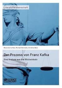 bokomslag Der Prozess Von Franz Kafka. Eine Analyse Aus Drei Blickwinkeln