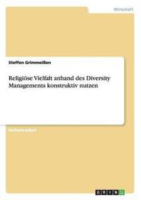 bokomslag Religise Vielfalt anhand des Diversity Managements konstruktiv nutzen