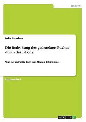 bokomslag Die Bedrohung des gedruckten Buches durch das E-Book