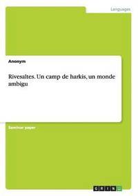 bokomslag Rivesaltes. Un camp de harkis, un monde ambigu